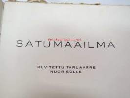 Satumaailma - Kuvallinen / Kuvitettu taruaarre nuorisolle