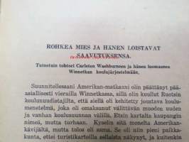 Amerikassa uutta etsimässä - koulumiehen matkahavaintoja, erilaisia Amerikan koululaitostyypejä ja opetusta havainnoimassa