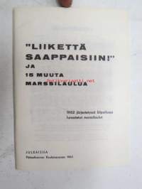 &quot;Liikettä saappaisiin!&quot; ja 15 muuta marssilaulua 1962 järjestetyssä ilpailussa lunastetut marssilaulut