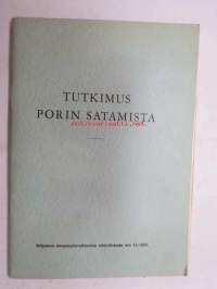 Tutkimus Porin satamasta - A. Katsaus Porin satamien valtakunnalliseen asemaan sekä satamien nykyisiin liikentellisiin ja teknillisiin oloihin B. Yleissuunnitelma