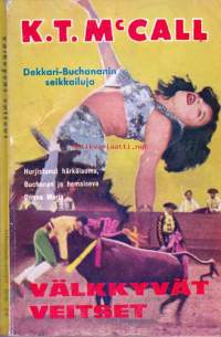 K.T. McCall n:o 14 - Välkkyvät veitset - Dekkari-Buchananin seikkailuja, 1964. Hurjistunut härkälauma ja hemaiseva Donna Maria.