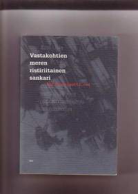 Vastakohtien meren ristiriitainen sankari - Suomalainen merikirjallisuus - oppositioasetelmia ja rajanvetoja