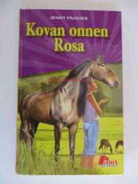 Kovan onnen Rosa