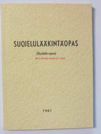 Suojelulääkintäopas 1961 ( Slulääk-opas)