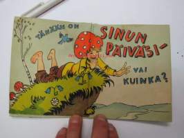 Hei ystäväni! - Tänään on sinun päiväsi - vai kuinka? - Katsos, tässä on kukka... - Tässä useampia... - Kaikki metsän kukkaset minä annan sinulle