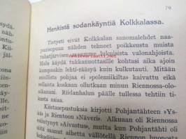 &quot;Riennon toimitus&quot; piirteitä Kolkkalan kaupungin sivistyshistoriasta - leimattu &quot;Itämeren Jalkaväkirykmentti nr 1, 1 Konekivääri Komppania&quot;