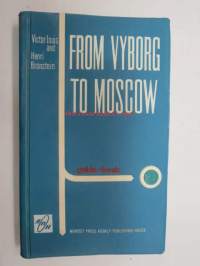 From Vyborg to Moscow - a guide-book for motorists travelling along the Vyborg - Lerningrad - Moscow -route - opaskirja automatkailuun Viipurista Leningradin kautta