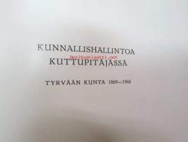 Kunnalishallintoa kuttupitäjässä - Tyrvään kunta 1869-1968