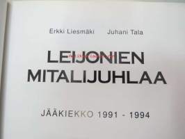 Leijonien mitalijuhlaa. Jääkiekko 1991-1994