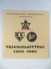 Triangeliottelu 1930-1980. Vammalan seudun Voima- Kokemäen Kova Väki- Lauttakylän Luja