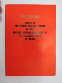 Mao Tse-Tung - Report to the Second Plenary Session of the Seventh Central Committee of The Communist Party of China