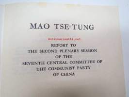 Mao Tse-Tung - Report to the Second Plenary Session of the Seventh Central Committee of The Communist Party of China