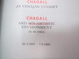 Chagall ja Venäjän vuodet - Chagall and his artistic environment in Russia -näyttelykirja (1997, Wäinö Aaltosen museo, Turku)
