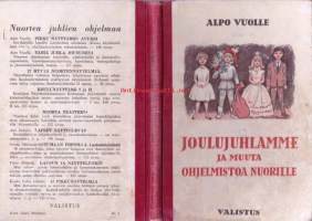 Joulujuhlamme ja muuta ohjelmistoa nuorille, 1960.  Pienoisnäytelmiä, kuvaelmia, rapsodioita, kuorolausunta- ja lausuntatehtäviä.