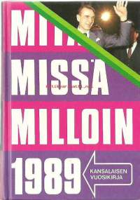 Mitä Missä Milloin 1989: kansalaisen vuosikirja.