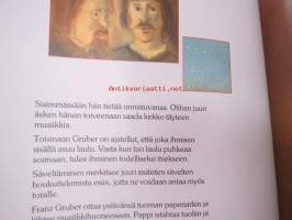 Laulu joulun ilosta (Joyuluyö / juhlayö-laulun tarina, säveltänyt Franz Gruber)