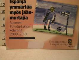 ESPANJA YMMÄRTÄÄ MYÖS JÄÄNMURTAJIA