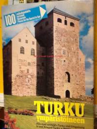 Turku ympäristöineen. Åbo med  omnejd. Turku und Umgebung. In and Around Turku. 100 matkailukohdetta