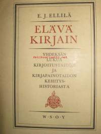 Elävä kirjain. Yhdeksän lukua kirjoitustaidon ja kirjapainotaidon kehityshistoriasta