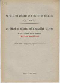 Sulfitikeiton vaikutus selluloosakuidun pituuteen / Aleks.  Lampén ja Sulfitikeiton vaikutus selluloosakuidun painoon / Aleks.  Lampén ja Ilmari Koskinen 1931