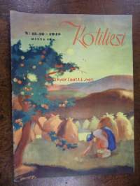 Kotiliesi 1948 / 15-16 (kansi Martta Wendelin), suomalaisia emäntiä Ilmi Patajoki Jämsä, omista kahvikupeista alkaa oma koti kasvaa, päiväkoti äidin apu