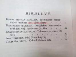 Satumaailma XX - Kuvallinen taruaarre nuorisolle - sisältää sadut; Raul Roine - Monta mutkaa matkassa, Asbjörnsen &amp; Moe - Merimetso-veljekset, Tuhannen ja yhden