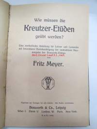 Die Lösung des physiologischen Problems der Technik der Streicheninstrumente (Carl Bast 1920) + Wie müssen die Kreutzer-Etüden geübt werden? (Fritz Meyer 1911)