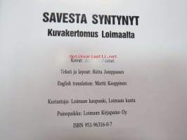 Savesta syntynyt. Kuvakertomus Loimaalta