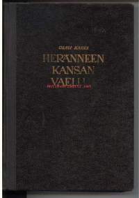 Heränneen kansan vaellus I : Suomen herännäisyyden elämää ja vaiheita noin v:sta 1880 v:een 1930