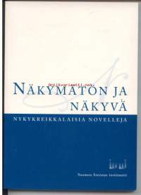 Näkymätön ja näkyvä. Nykykreikkalaisia novelleja