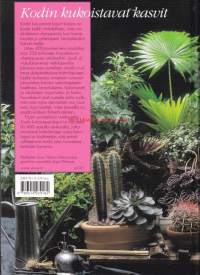 Kodin kukoistavat kasvit, 2001. Esittelee 250 erilaista huonekasvia viherkasveista orkideoihin; sipuli- ja mukulakasveista mehikasveihin.