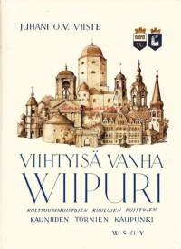 Viihtyisä vanha Wiipuri : kulttuurimuistojen, kuulujen puistojen, kauniiden tornien kaupunki. 1994.