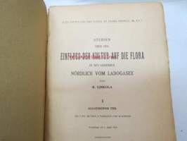 Studien über den Einfluss der Kultur auf die Flora on den Gegenden Nördlich vom Landtages von K. Linkola