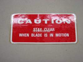 Caution stay clear... -tarra