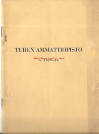 Turun Ammattiopisto / opiston alkuvaiheista, opinto-ohjelma ja  vuosikertomus 1929 - 30