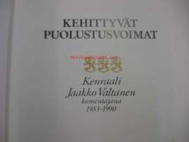 Kehittyvät puolustusvoimat - Kenraali Jaakko Valtanen komentajana 1983-1990