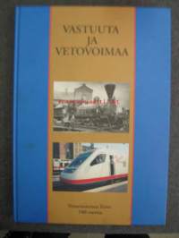 Vastuuta ja voimaa - Veturimiesten liitto 100 vuotta - Katsaus Veturimiesten liiton toimintaan vuosilta 1898 -1998