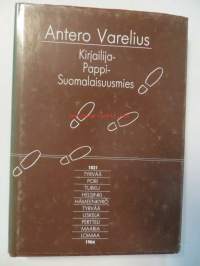 Antero Varelius. Kirjailija- Pappi- Suomalaisuusmies