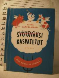 syötäväksi kasvatetut