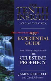 The Tenth Insight - Holding the Vision: An Experiential Guide