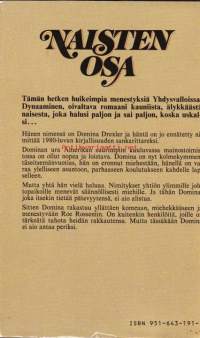 Naisten osa, 1983. Dynaaminen, oivaltava romaani kauniista, älykkäästä naisesta, joka halusi paljon ja sai paljon, koska uskalsi…