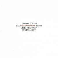 Lepikon torppa Tasavallan Presidentti Urho Kekkosen syntymäkoti 1974