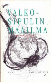 Valkosipulin maailma, 1993. 1. painos.