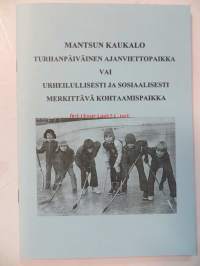 Mantsun kaukalo.