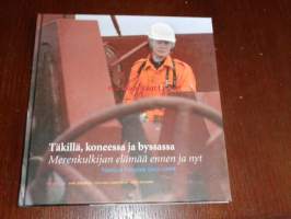 Täkillä, koneessa ja byssassa - merenkulkijan elämää ennen ja nyt Nautica Fennica 2007-2008