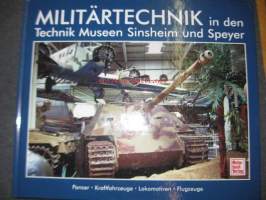 Militärtechnik in den Technik Museen Sinsheim und Speyer: Panzer - Kraftfahrzeuge - Lokomotiven - Flugzeuge