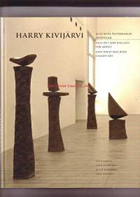 Harry Kivijärvi ja se mitä taiteeksikin sanotaan (signeeraus)