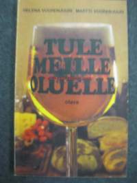 Tule meille oluelle