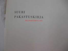 Suuri pakastuskirja - Ohjeita oikeaan pakastamiseen