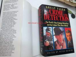 Great tales of crime and detection - The World´s most Famous Detectives and the Crimes they have solved